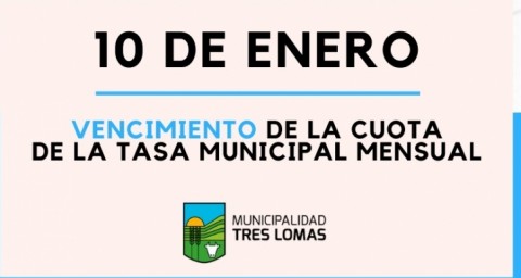 Vence la Tasa Municipal Mensual en Tres Lomas